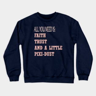 All you need.. Crewneck Sweatshirt